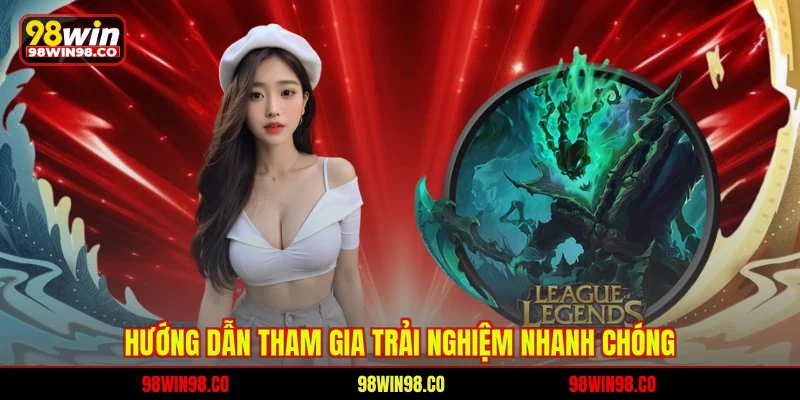Hướng dẫn tham gia trải nghiệm nhanh chóng