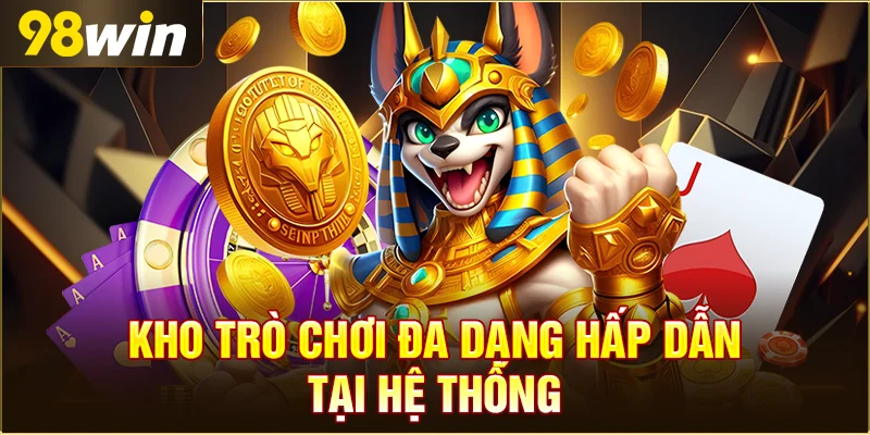 Kho trò chơi đa dạng hấp dẫn tại hệ thống