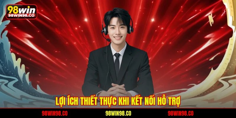Lợi ích thiết thực khi kết nối hỗ trợ