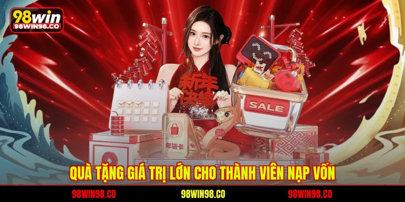 Quà tặng giá trị lớn cho thành viên nạp vốn 