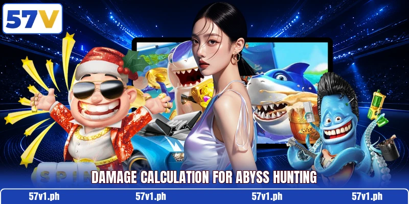 Damage calculation for abyss hunting Damage calculation for abyss hunting