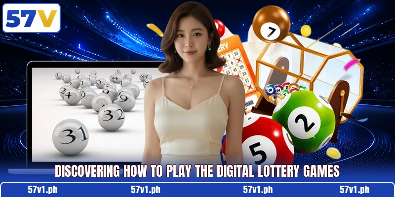 Discovering how to play the digital lottery games Discovering how to play the digital lottery games