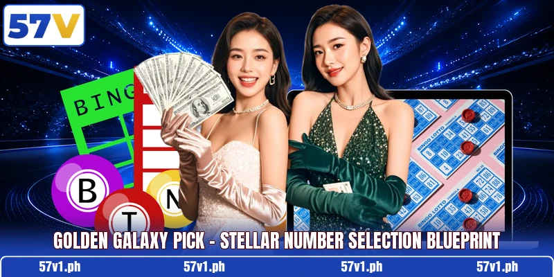 Golden Galaxy Pick - Stellar Number Selection Blueprint Golden Galaxy Pick - Stellar Number Selection Blueprint