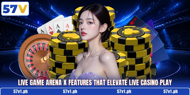 Live Game Arena X Features That Elevate Live Casino Play Live Game Arena X Features That Elevate Live Casino Play