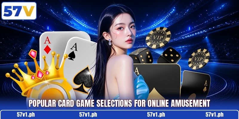 Popular card game selections for online amusement Popular card game selections for online amusement