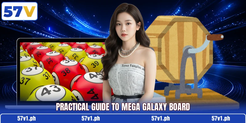 Practical guide to Mega Galaxy Board Practical guide to Mega Galaxy Board