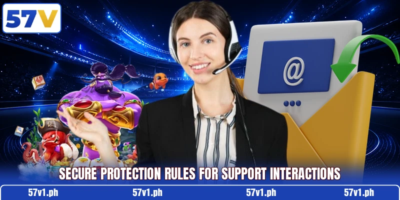 Secure protection rules for support interactions Secure protection rules for support interactions