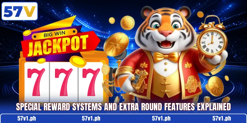 Special reward systems and extra round features explained Special reward systems and extra round features explained