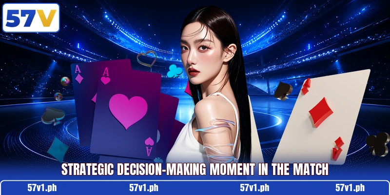 Strategic decision-making moment in the match Strategic decision-making moment in the match