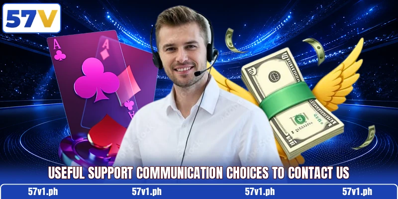 Useful support communication choices to contact us Useful support communication choices to contact us